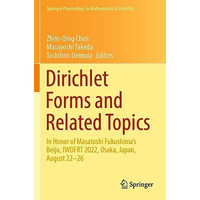 Dirichlet Forms and Related Topics: In Honor of Masatoshi Fukushimas Beiju, IWD [Paperback]