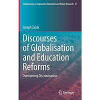 Discourses of Globalisation and Education Reforms: Overcoming Discrimination [Hardcover]