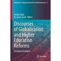 Discourses of Globalisation and Higher Education Reforms: Emerging Paradigms [Paperback]