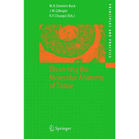 Dissecting the Molecular Anatomy of Tissue [Hardcover]