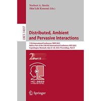 Distributed, Ambient and Pervasive Interactions: 11th International Conference,  [Paperback]