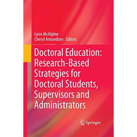 Doctoral Education: Research-Based Strategies for Doctoral Students, Supervisors [Paperback]