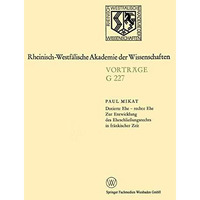 Dotierte Ehe  rechte Ehe Zur Entwicklung des Eheschlie?ungsrechts in fr?nkische [Paperback]