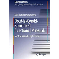 Double-Gyroid-Structured Functional Materials: Synthesis and Applications [Hardcover]