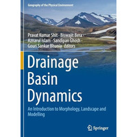 Drainage Basin Dynamics: An Introduction to Morphology, Landscape and Modelling [Paperback]