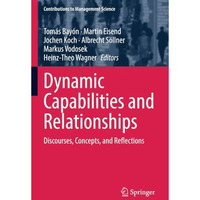 Dynamic Capabilities and Relationships: Discourses, Concepts, and Reflections [Paperback]