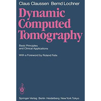 Dynamic Computed Tomography: Basic Principles and Clinical Applications [Paperback]