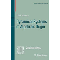 Dynamical Systems of Algebraic Origin [Paperback]