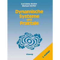 Dynamische Systeme und Fraktale: Computergrafische Experimente mit Pascal [Paperback]