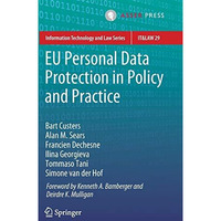 EU Personal Data Protection in Policy and Practice [Hardcover]