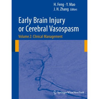 Early Brain Injury or Cerebral Vasospasm: Vol 2: Clinical Management [Paperback]