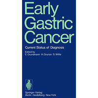 Early Gastric Cancer: Current Status of Diagnosis [Paperback]