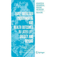 Early Nutrition Programming and Health Outcomes in Later Life: Obesity and beyon [Hardcover]