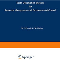 Earth Observation Systems for Resource Management and Environmental Control [Paperback]