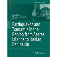 Earthquakes and Tsunamis in the Region from Azores Islands to Iberian Peninsula [Paperback]