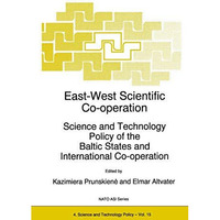 East-West Scientific Co-operation: Science and Technology Policy of the Baltic S [Hardcover]