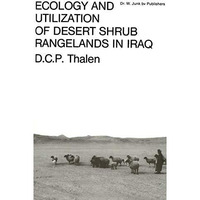 Ecology and Utilization of Desert Shrub Rangelands in Iraq [Hardcover]