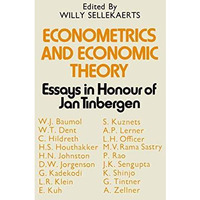 Econometrics and Economic Theory: Essays in Honour of Jan Tinbergen [Paperback]