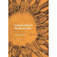 Economic Ethics & the Black Church [Hardcover]