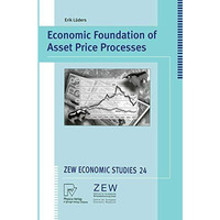 Economic Foundation of Asset Price Processes [Paperback]