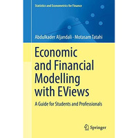 Economic and Financial Modelling with EViews: A Guide for Students and Professio [Hardcover]