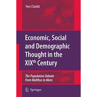 Economic, Social and Demographic Thought in the XIXth Century: The Population De [Paperback]