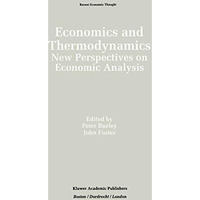 Economics and Thermodynamics: New Perspectives on Economic Analysis [Hardcover]