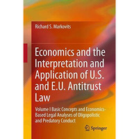 Economics and the Interpretation and Application of U.S. and E.U. Antitrust Law: [Hardcover]