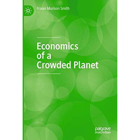 Economics of a Crowded Planet [Paperback]