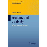 Economy and Disability: A Game Theoretic Approach [Hardcover]