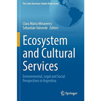 Ecosystem and Cultural Services: Environmental, Legal and Social Perspectives in [Paperback]