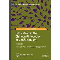 Edification in the Chinese Philosophy of Confucianism [Hardcover]