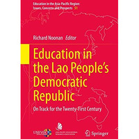 Education in the Lao Peoples Democratic Republic: On Track for the Twenty-First [Hardcover]