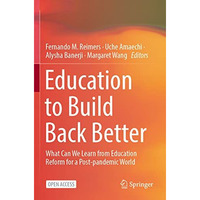 Education to Build Back Better: What Can We Learn from Education Reform for a Po [Paperback]