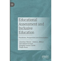 Educational Assessment and Inclusive Education: Paradoxes, Perspectives and Pote [Hardcover]