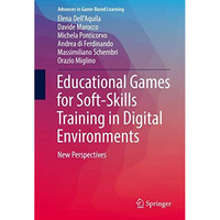 Educational Games for Soft-Skills Training in Digital Environments: New Perspect [Hardcover]