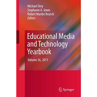 Educational Media and Technology Yearbook: Volume 36, 2011 [Hardcover]