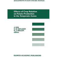 Effects of Crop Rotation on Potato Production in the Temperate Zones: Proceeding [Hardcover]