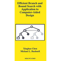 Efficient Branch and Bound Search with Application to Computer-Aided Design [Hardcover]