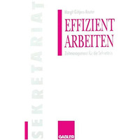 Effizient arbeiten: Zeitmanagement f?r die Sekret?rin [Paperback]