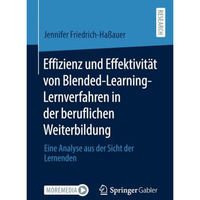 Effizienz und Effektivit?t von Blended-Learning-Lernverfahren in der beruflichen [Paperback]