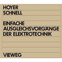 Einfache Ausgleichsvorg?nge der Elektrotechnik: Berechnung mit Differentialgleic [Paperback]