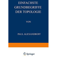 Einfachste Grundbegriffe der Topologie [Paperback]