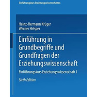 Einf?hrung in Grundbegriffe und Grundfragen der Erziehungswissenschaft [Paperback]