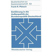 Einf?hrung in die Au?enpolitik der Bundesrepublik Deutschland: Eine systematisch [Paperback]