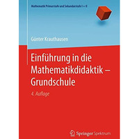 Einf?hrung in die Mathematikdidaktik  Grundschule [Paperback]