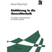 Einf?hrung in die Umwelttechnik: Grundlagen und Anwendungen aus Technik und Rech [Paperback]