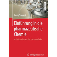 Einf?hrung in die pharmazeutische Chemie: an Beispielen aus der Hausapotheke [Paperback]