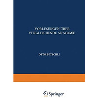 Einleitung; Vergleichende Anatomie der Protozoen; Integument und Skelet der Meta [Paperback]