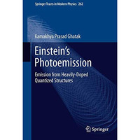 Einstein's Photoemission: Emission from Heavily-Doped Quantized Structures [Hardcover]